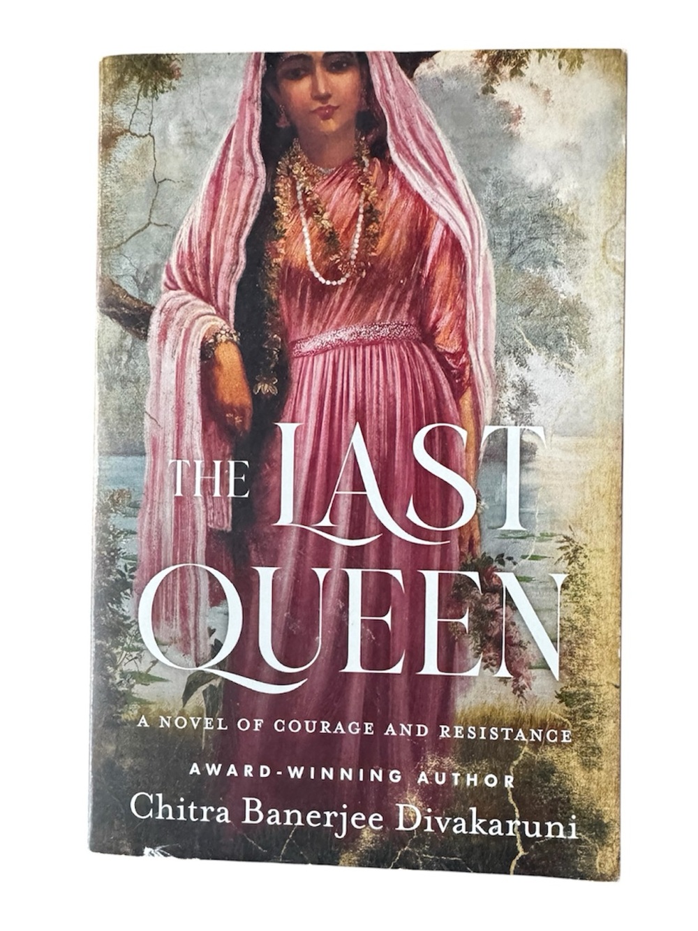 The Last Queen by Chitra Banerjee Divakaruni softcover book